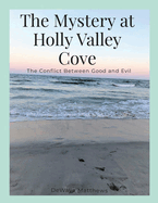 The Mystery at Holly Valley Cove: The Conflict Between Good and Evil