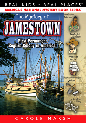 The Mystery at Jamestown: First Permanent English Colony in America! - Marsh, Carole