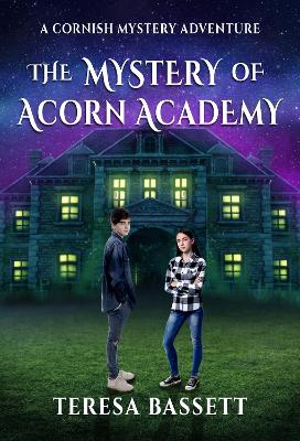 The Mystery of Acorn Academy - Bassett, Teresa