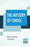 The Mystery Of Choice