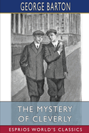 The Mystery of Cleverly (Esprios Classics): A Story for Boys