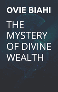 The Mystery of Divine Wealth