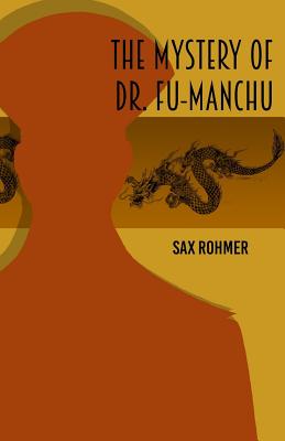 The Mystery of Dr Fu Manchu - Rohmer, Sax
