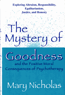 The Mystery of Goodness and the Positive Moral Consequences of Psychotherapy