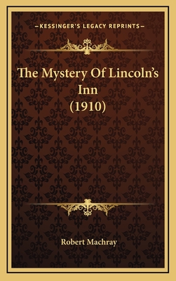 The Mystery of Lincoln's Inn (1910) - Machray, Robert