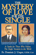 The Mystery of Love for the Single: A Guide for Those Who Follow the Single Vocation in the World