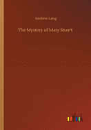 The Mystery of Mary Stuart