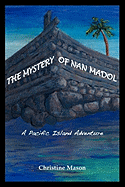 The Mystery of Nan Madol. a Pacific Island Adventure.