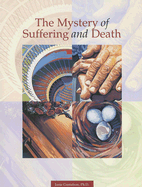 The Mystery of Suffering and Death