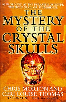 The Mystery of the Crystal Skulls - Morton, Chris, and Thomas, Ceri Louise