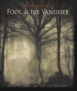 The Mystery of the Fool & the Vanisher