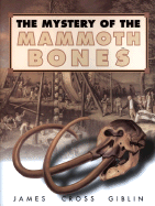 The Mystery of the Mammoth Bones and How It Was Solved - Giblin, James Cross