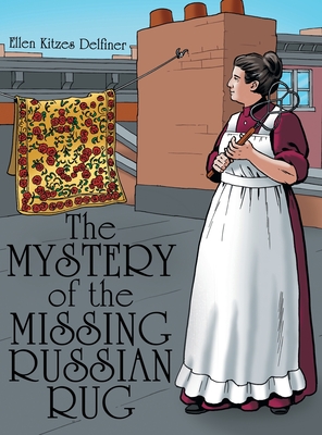 The Mystery of the Missing Russian Rug - Delfiner, Ellen Kitzes