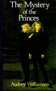 The Mystery of the Princes: An Investigation - Williamson, Audrey