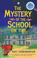 The Mystery of the School on Fire:: The Sms Detective Agency Series