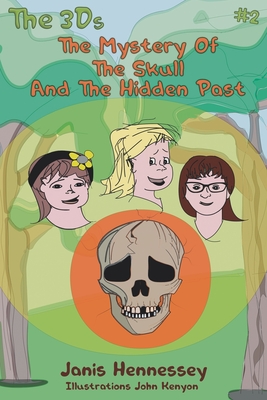 The Mystery Of The Skull And The Hidden Past - Hennessey, Janis