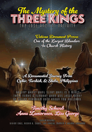 The Mystery of the Three Kings Color Edition: The Lost Ancient Nativity