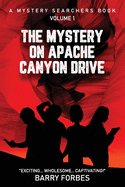 The Mystery on Apache Canyon Drive