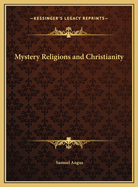 The Mystery Religions and Christianity