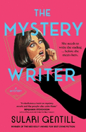 The Mystery Writer: WINNER OF THE MARY HIGGINS CLARK AWARD