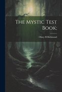 The Mystic Test Book;
