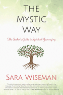 The Mystic Way: The Seeker's Guide to Spiritual Journeying