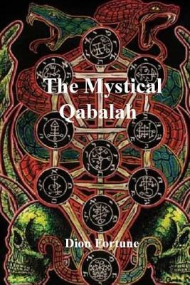 The Mystical Qabalah - Dion Fortune