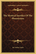 The Mystical Sacrifice Of The Phoenicians