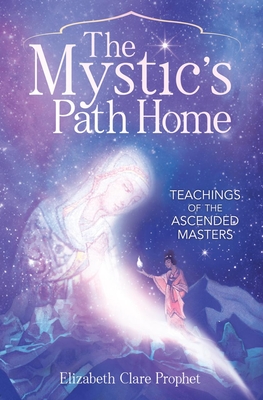 The Mystic's Path Home - Prophet, Elizabeth Clare