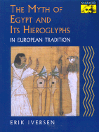 The Myth of Egypt and Its Hieroglyphs in European Tradition