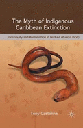 The Myth of Indigenous Caribbean Extinction: Continuity and Reclamation in Borikn (Puerto Rico)