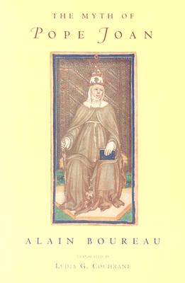 The Myth of Pope Joan - Boureau, Alain, Dr., and Cochrane, Lydia G (Translated by)