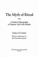 The Myth of Ritual: A Native's Ethnography of Zapotec Life-Crisis Rituals