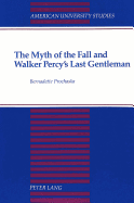The Myth of the Fall and Walker Percy's Last Gentleman