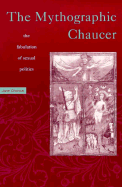 The Mythographic Chaucer: The Fabulation of Sexual Politics