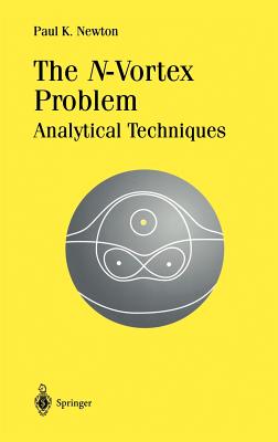 The N-Vortex Problem: Analytical Techniques - Newton, Paul K