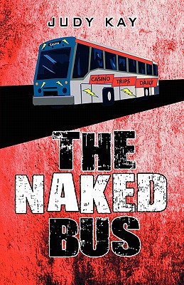 The Naked Bus - Kay, Judy