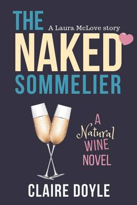 The Naked Sommelier - Doyle, Claire