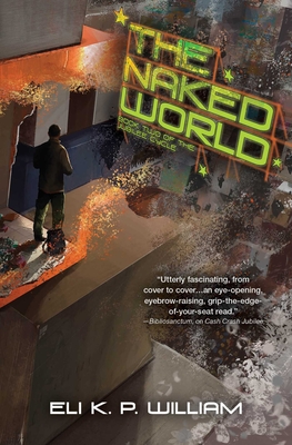The Naked World: Book Two of the Jubilee Cycle - William, Eli K P