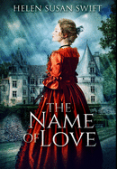 The Name Of Love: Premium Hardcover Edition