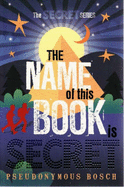 The Name of This Book is Secret