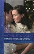 The Nanny Who Saved Christmas - Douglas, Michelle