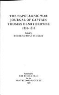 The Napoleonic War Journal, 1807-16 - Browne, Henry, and Buckley, Roger Norman (Volume editor)