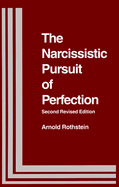 The Narcissistic Pursuit of Perfection