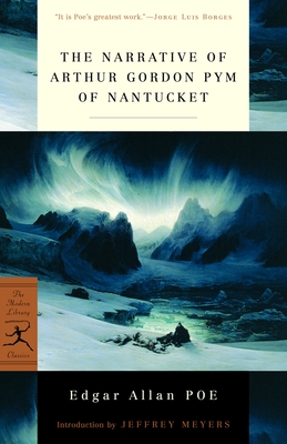 The Narrative of Arthur Gordon Pym of Nantucket - Poe, Edgar Allan, and Meyers, Jeffrey (Introduction by)