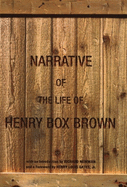 The Narrative of the Life of Henry Box Brown