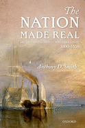 The Nation Made Real: Art and National Identity in Western Europe, 1600-1850