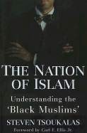 The Nation of Islam: Understanding the Black Muslims
