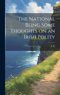 The National Being Some Thoughts on an Irish Polity