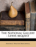 The National Gallery: Lewis Bequest